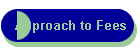 Approach to Fees