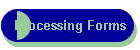Processing Forms